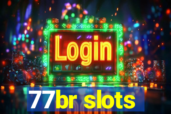 77br slots